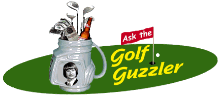 Ask the Golf Guzzler